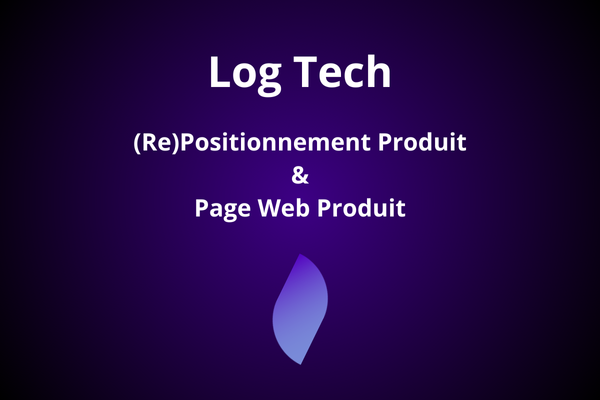 Log Tech, page web produit et nouveau positionnement