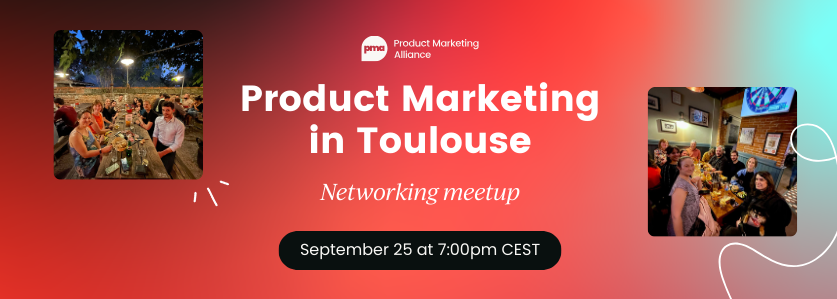 Toulouse_product-marketing-meetup Meetup product marketing à Toulouse