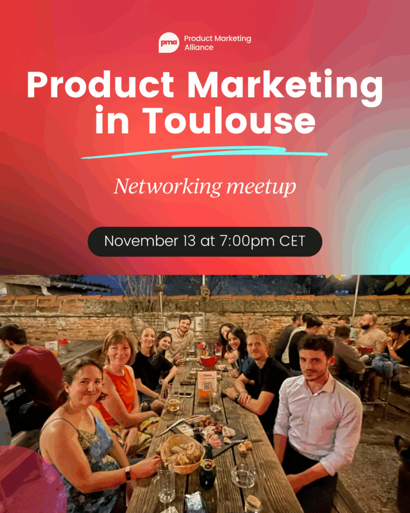 Meetup PRoduct Marketing à Toulouse novembre 2025