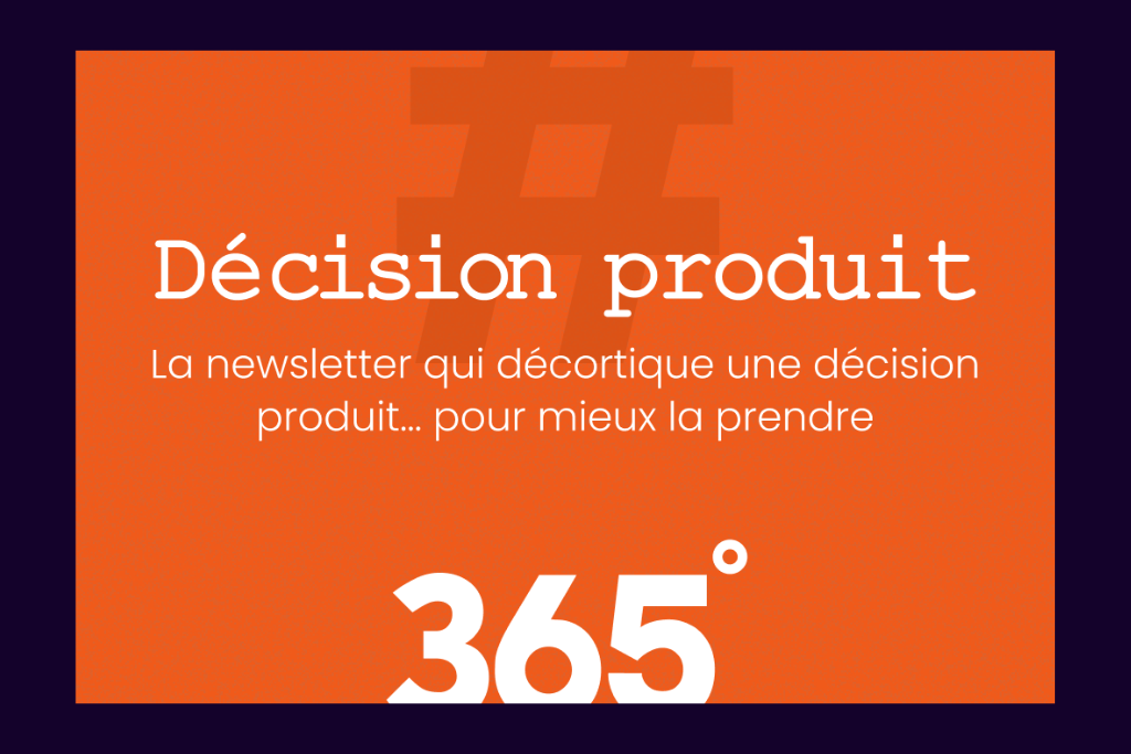Newsletter Decision Produit par 365 degrés